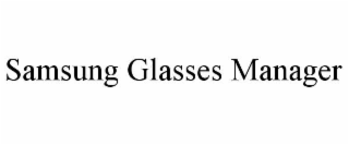 SAMSUNG GLASSES MANAGER