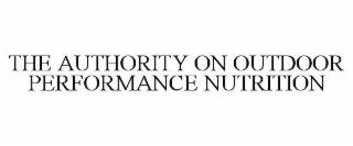 THE AUTHORITY ON OUTDOOR PERFORMANCE NUTRITION