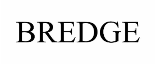 BREDGE