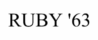 RUBY '63