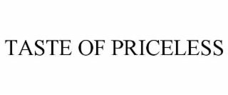 TASTE OF PRICELESS