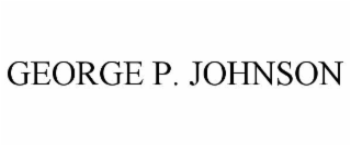 GEORGE P. JOHNSON