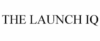 THE LAUNCH IQ