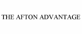 THE AFTON ADVANTAGE