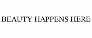 BEAUTY HAPPENS HERE