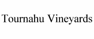 TOURNAHU VINEYARDS