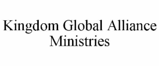 KINGDOM GLOBAL ALLIANCE MINISTRIES