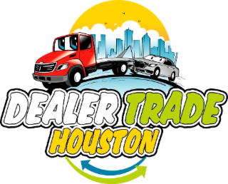 DEALER TRADE HOUSTON