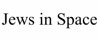 JEWS IN SPACE