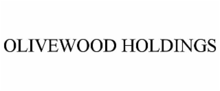 OLIVEWOOD HOLDINGS