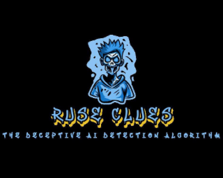 RUSE CLUES THE DECEPTIVE AI DETECTION ALGORITHM