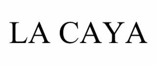 LA CAYA