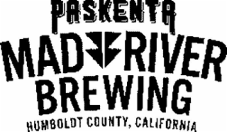 PASKENTA MAD RIVER BREWING HUMBOLDT COUNTY, CALIFORNIA