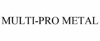 MULTI-PRO METAL