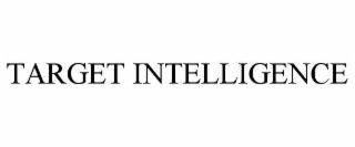 TARGET INTELLIGENCE