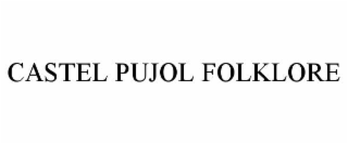 CASTEL PUJOL FOLKLORE