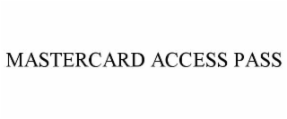 MASTERCARD ACCESS PASS