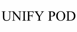UNIFY POD