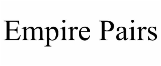 EMPIRE PAIRS