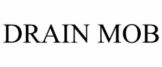 DRAIN MOB