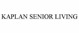 KAPLAN SENIOR LIVING