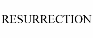 RESURRECTION