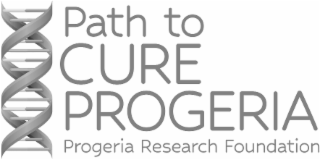 PATH TO CURE PROGERIA PROGERIA RESEARCH FOUNDATION