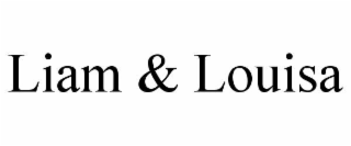 LIAM & LOUISA