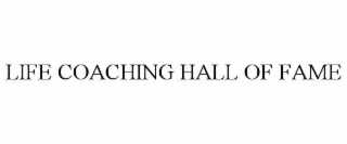 LIFE COACHING HALL OF FAME