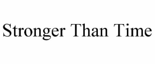 STRONGER THAN TIME