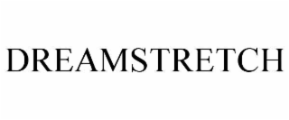 DREAMSTRETCH