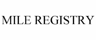 MILE REGISTRY