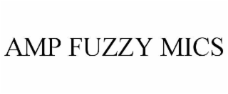 AMP FUZZY MICS