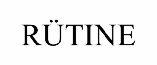 RÜTINE