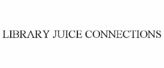 LIBRARY JUICE CONNECTIONS