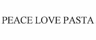 PEACE LOVE PASTA