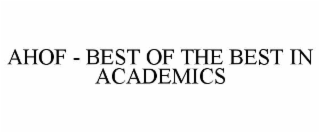 AHOF - BEST OF THE BEST IN ACADEMICS