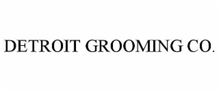 DETROIT GROOMING CO.
