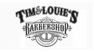 TIM & LOUIE'S BARBERSHOP CLEAN CUTS CLEAN SHAVES