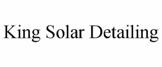 KING SOLAR DETAILING