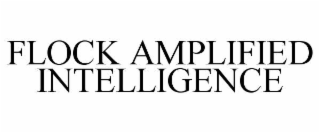 FLOCK AMPLIFIED INTELLIGENCE