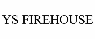 YS FIREHOUSE