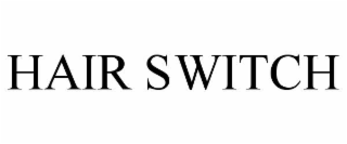 HAIR SWITCH