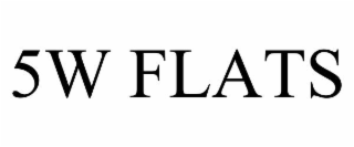 5W FLATS