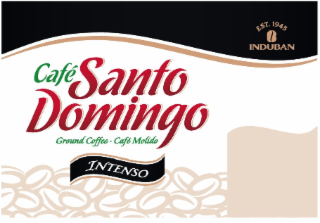 EST. 1945 INDUBAN CAFÉ SANTO DOMINGO GROUND COFFEE CAFÉ MOLIDO INTENSO