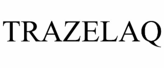 TRAZELAQ