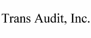 TRANS AUDIT, INC.