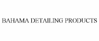 BAHAMA DETAILING PRODUCTS