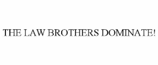 THE LAW BROTHERS DOMINATE!