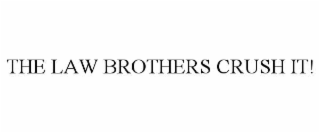 THE LAW BROTHERS CRUSH IT!